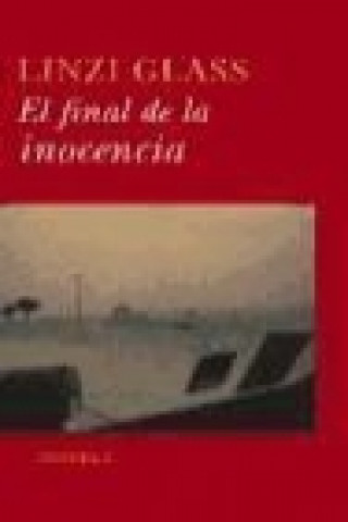 Книга El final de la inocencia Linzi Glass