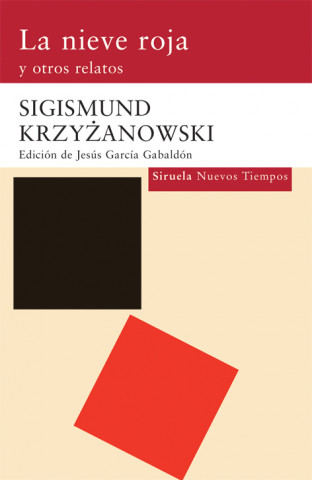 Kniha La nieve roja : y otros relatos Sigismund Krzyzanowski