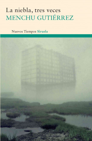 Libro La niebla, tres veces : viaje de estudios ; La tabla de las mareas ; La mujer ensimismada Menchu Gutiérrez