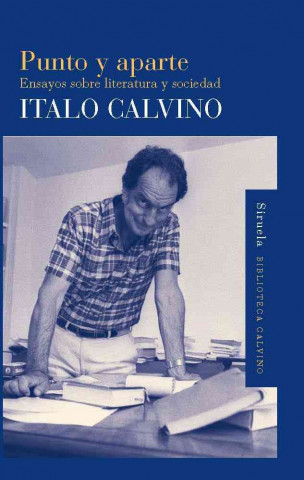 Kniha Punto y aparte : ensayos sobre literatura y sociedad Italo Calvino
