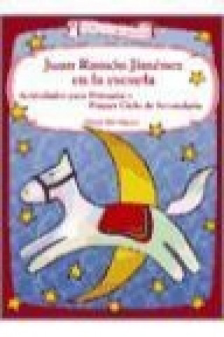 Könyv Juan Ramón Jiménez en la escuela : actividades para primaria y primer ciclo de secundaria María A. Domínguez