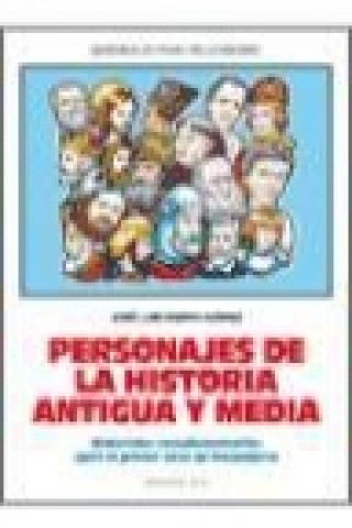 Carte Personajes de la Historia Antigua y Media : materiales complementarios para el primer ciclo de secundaria José Luis Sierra Gómez
