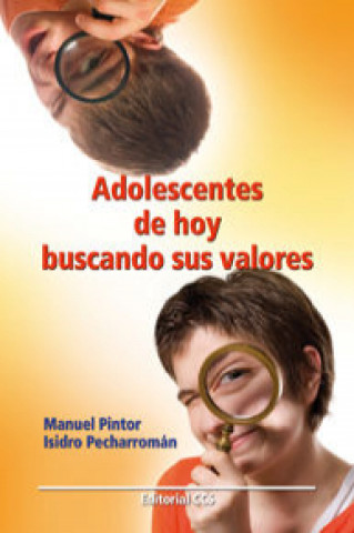 Kniha Adolescentes de hoy buscando sus valores Isidro Pecharromán Tristán