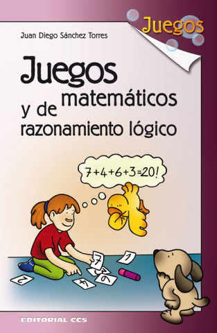 Книга Juegos matemáticos y de razonamiento lógico JUAN DIEGO SANCHEZ TORRES
