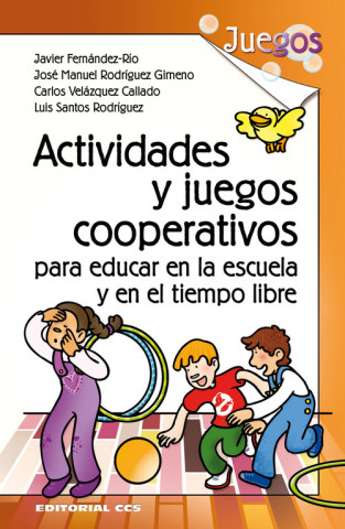 Knjiga Actividades y juegos cooperativos para educar en la escuela y en el tiempo libre 