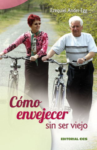 Buch Cómo envejecer sin ser viejo 