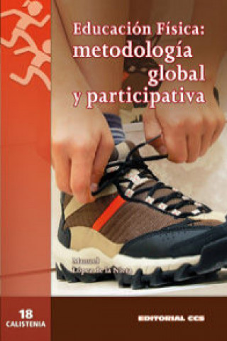 Buch Educación física : metodología global y paricipativa Manuel López de la Nieta Moreno