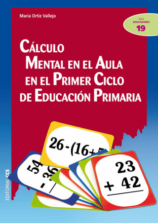 Книга Cálculo mental en el aula en el primer ciclo de educación primaria María del Sagrado C. Ortiz Vallejo