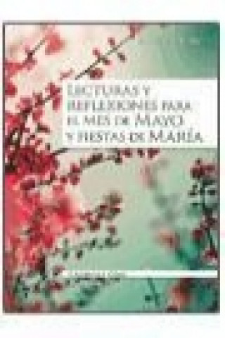 Book Lecturas y reflexiones para el mes de mayo y fiestas de María Bautista Araiz Churio