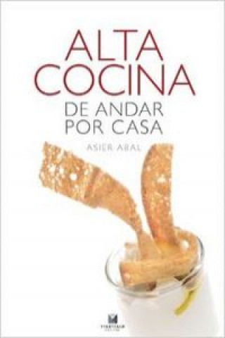 Kniha Alta cocina para andar por casa Asier Abal Gastón