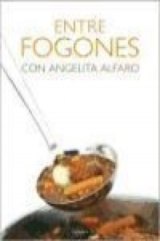 Kniha Entre fogones Angelita Alfaro