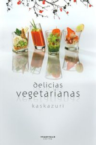 Kniha Delicias vegetarianas Kaskazuri Jatetxea