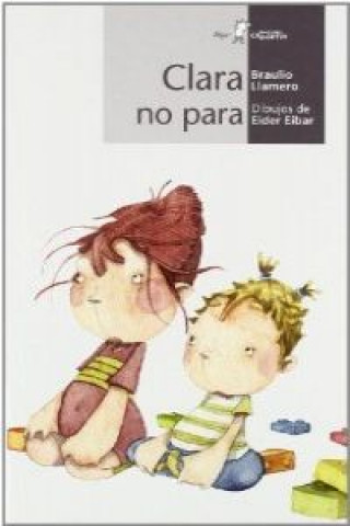 Kniha Clara no para Braulio Llamero