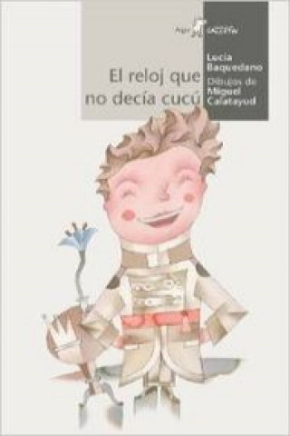 Buch El reloj que no decía cucú Lucía Baquedano