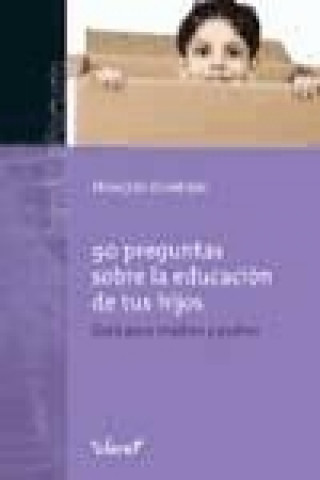 Kniha 90 preguntas sobre la educación de tus hijos : guía para madres y padres François Dumesnil