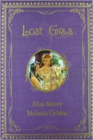 Книга Lost Girls 1 Melinda Gebbie