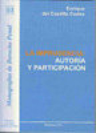 Libro La imprudencia : auditoría y participación Enrique del Castillo Codes