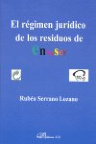 Knjiga El régimen jurídico de los residuos de envases Rubén Serrano Lozano