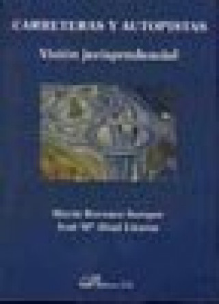 Buch Carreteras y autopistas : visión jurisprudencial José María Abad Liceras