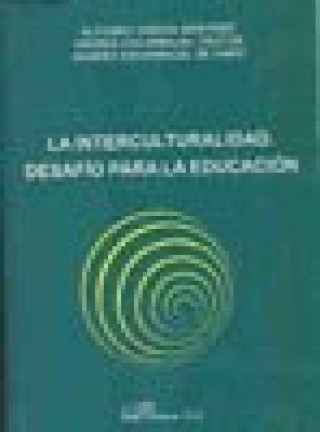 Kniha La interculturalidad : desafío para la educación Andrés Escarbajal Frutos