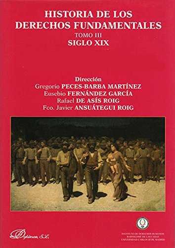 Könyv Siglo XIX : el contexto social, cultural y político de los derechos : Los rasgos generales de evolución Gregorio Peces-Barba