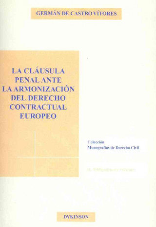 Kniha La cláusula penal ante la armonización del derecho contractual Europeo Germán de Castro Vitores