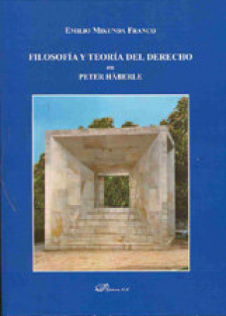 Carte Filosofía y teoría del derecho en Peter Häberle Emilio Mikunda Franco