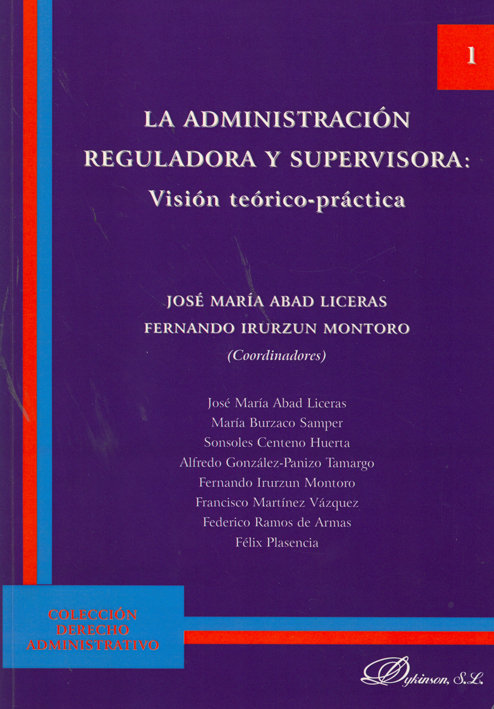 Kniha La administración reguladora y supervisora : visión teórica-práctica José María Abad Liceras