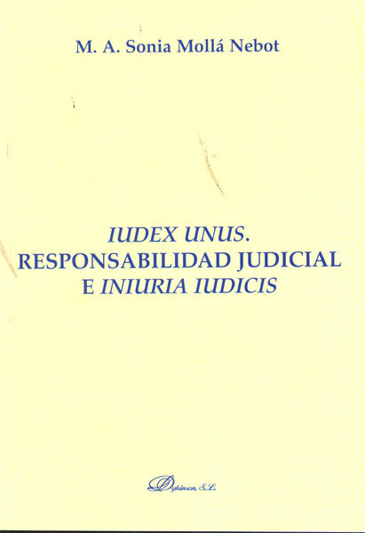 Carte IUDEX UNUS. RESPONSABILIDAD JUDICIAL E INIURIA IUD(9788498498288) 