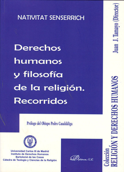 Carte Derechos humanos y filosofía de la religión : recorridos : del texto a la praxis, de la praxis a la denuncia Nativitat Senserrich Morta