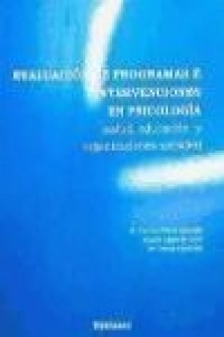 Könyv Evaluación de programas e intervenciones en psicología : salud, educación y organizaciones sociales María Teresa Gutiérrez Rosado