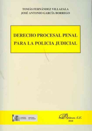 Книга Derecho procesal penal para la policía judicial Tomás Fernández Villazala