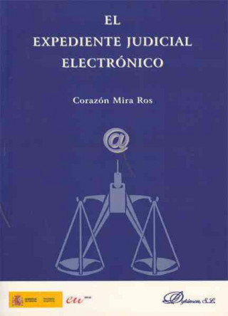 Книга El expediente judicial electrónico Corazón Mira Ros