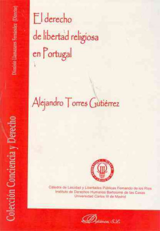 Könyv El derecho de libertad religiosa en Portugal Alejandro Torres Gutiérrez