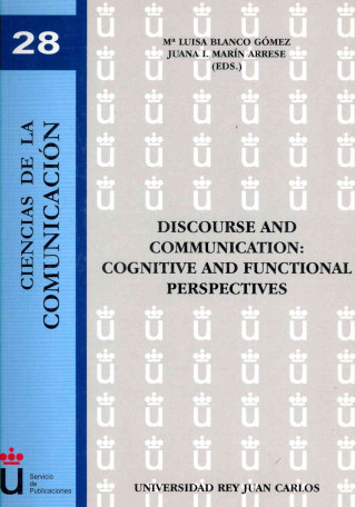 Könyv DISCOURSE AND COMMUNICATION:COGNITIVE AND FUNCTIONAL PERSPETIVES 