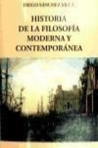 Book HISTORIA DE LA FILOSOFIA MODERNA Y CONTEMPORANEA-U(9788498499919) 