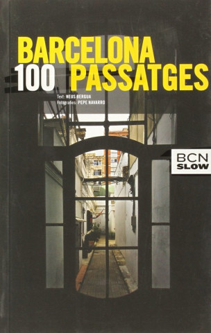 Libro Barcelona 100 passatges NEUS BERGUA