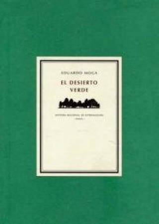 Kniha El desierto verde Eduardo Moga Bayona