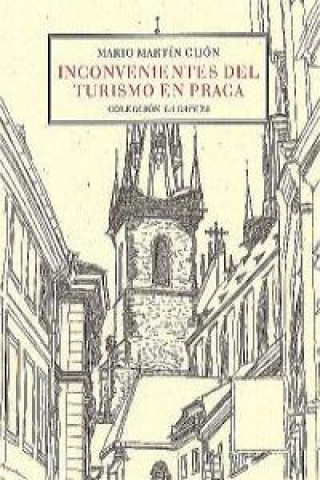 Kniha Inconvenientes del turismo en Praga Mario Martín Gijón