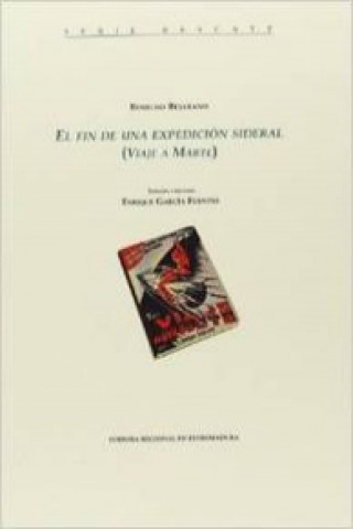 Книга El fín de una expedición sideral (viaje a Marte) Benigno Bejarano Domínguez