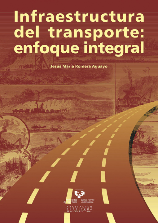 Knjiga Infraestructura del transporte : enfoque integral Jesús María Romera Aguayo