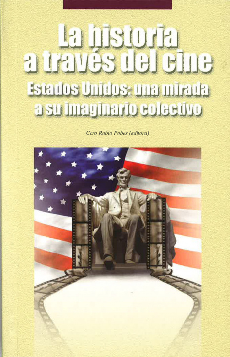 Kniha La historia a través del cine : Estados Unidos: una mirada a su imaginario colectivo Coro Rubio Pobes