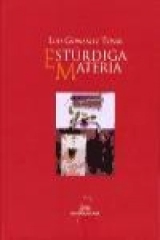 Könyv Estúrdiga materia Luis González Tosar