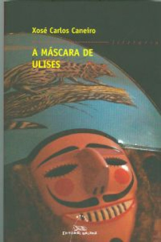 Carte A máscara de Ulises Xosé Carlos Caneiro