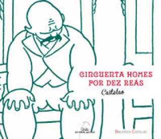 Книга CINCUENTA HOMES POR DEZ REAS (BC) CASTELAO