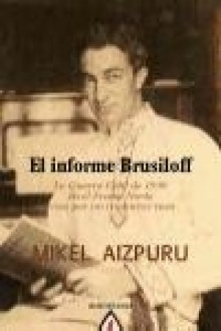 Kniha El informe Brusiloff Mikel Xabier Aizpuru Murua