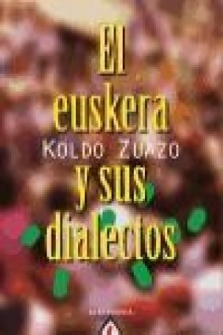 Buch El euskera y sus dialectos Koldo Zuazo Zelaieta