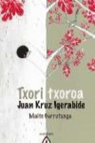 Knjiga Txori txoroa Juan Kruz Igerabide