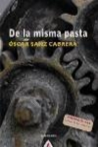 Kniha De la misma pasta Óscar Sanz Cabrera