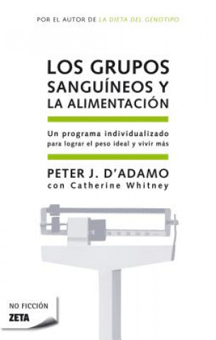 Knjiga Los Grupos Sanguineos y la Alimentacion = Eat Right for Your Type Peter J. D'Adamo